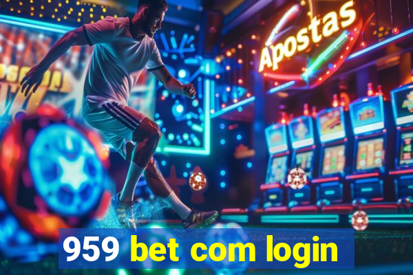959 bet com login