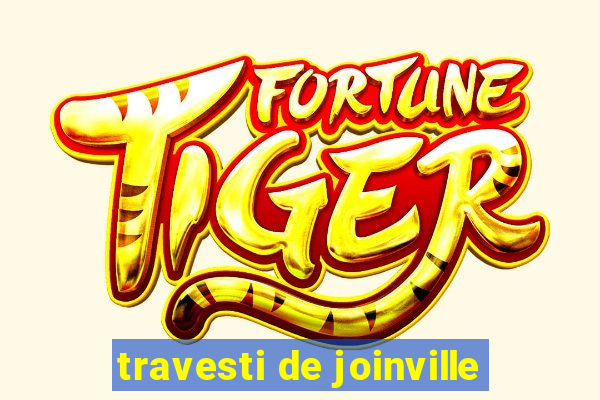 travesti de joinville