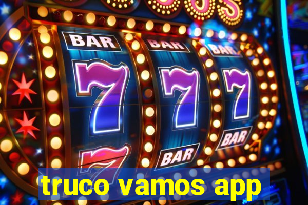 truco vamos app
