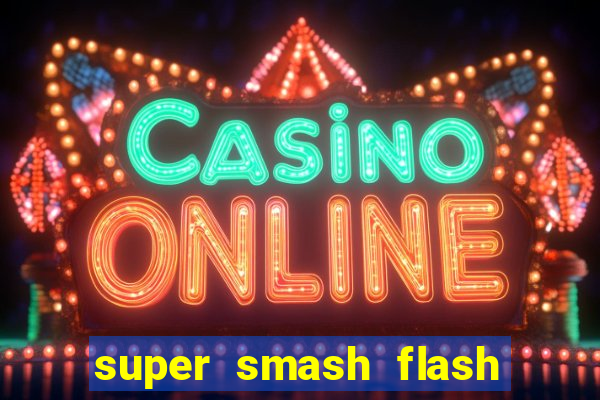 super smash flash 2 v0 8