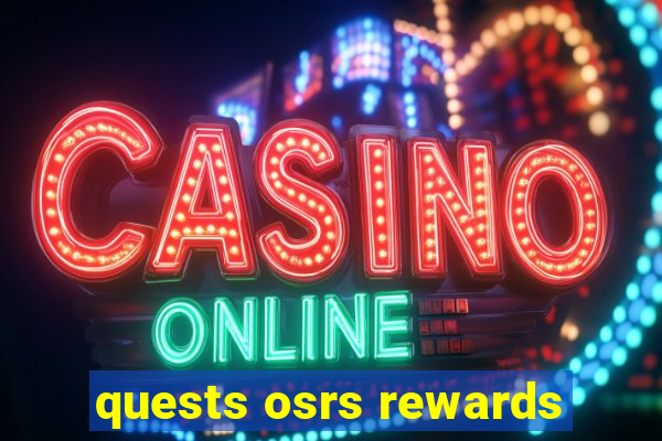 quests osrs rewards