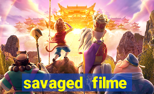 savaged filme completo dublado