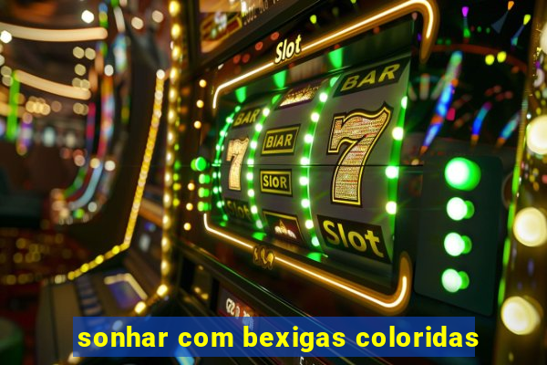 sonhar com bexigas coloridas