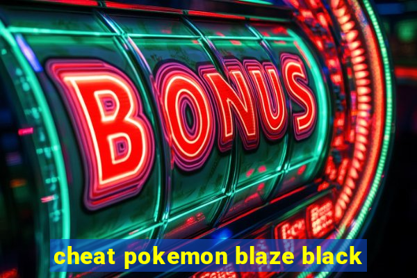 cheat pokemon blaze black