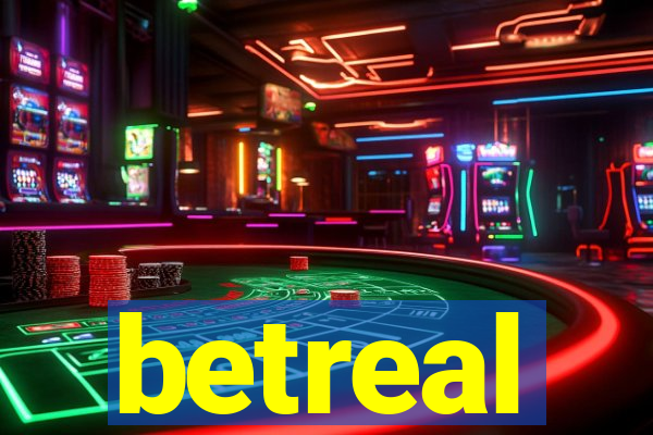 betreal