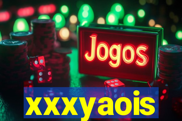 xxxyaois