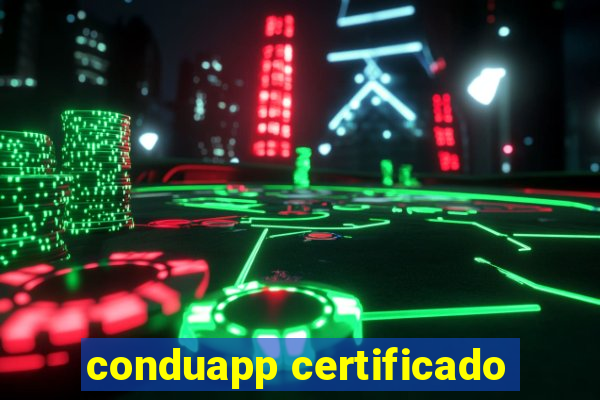 conduapp certificado