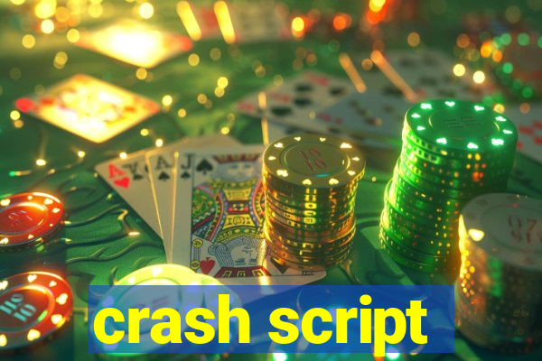 crash script