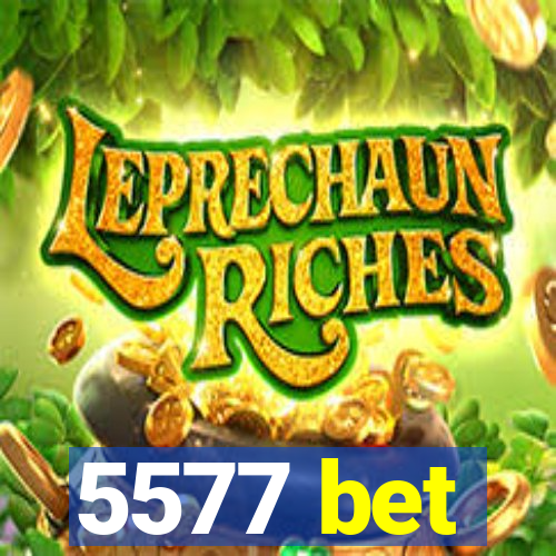 5577 bet