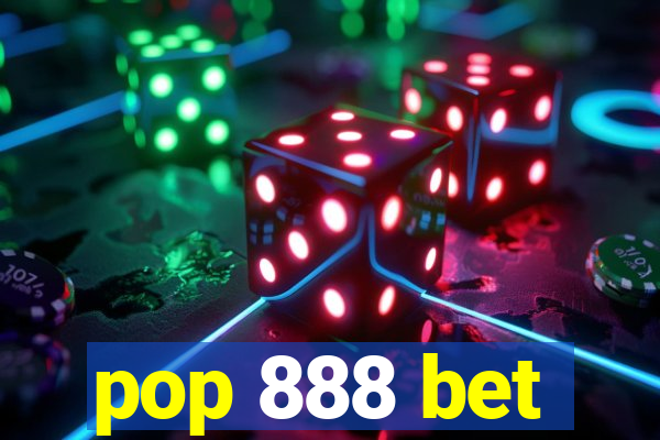 pop 888 bet
