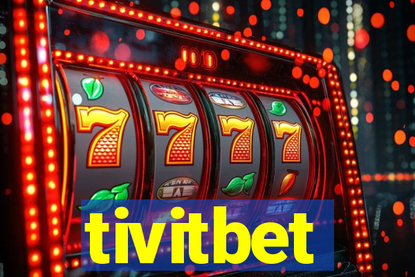 tivitbet