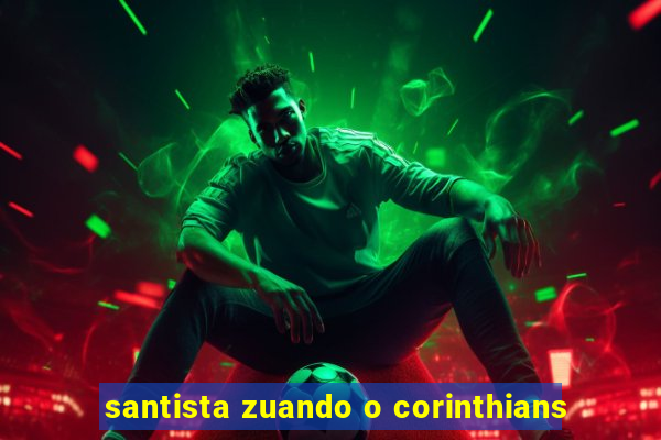 santista zuando o corinthians
