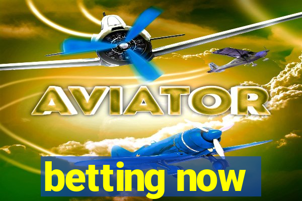 betting now