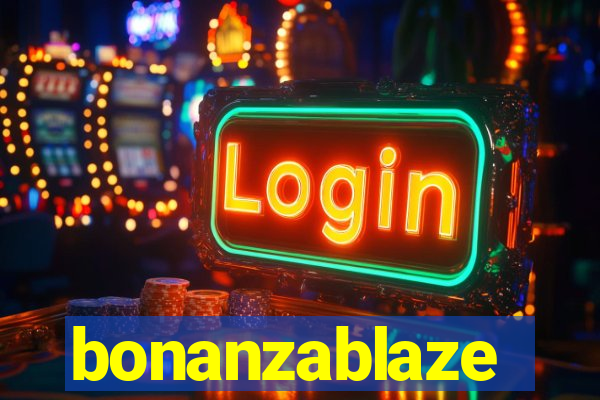 bonanzablaze