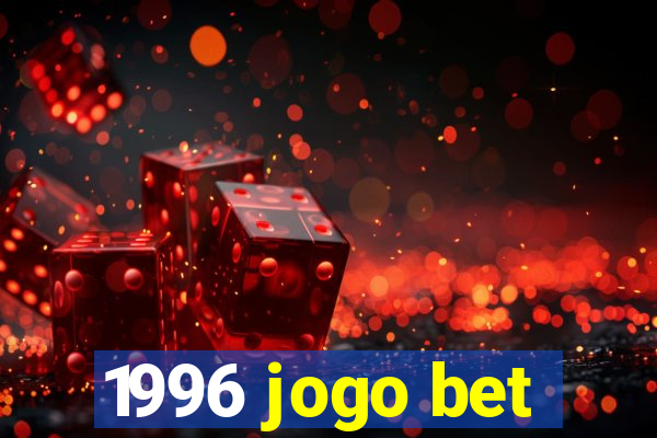 1996 jogo bet