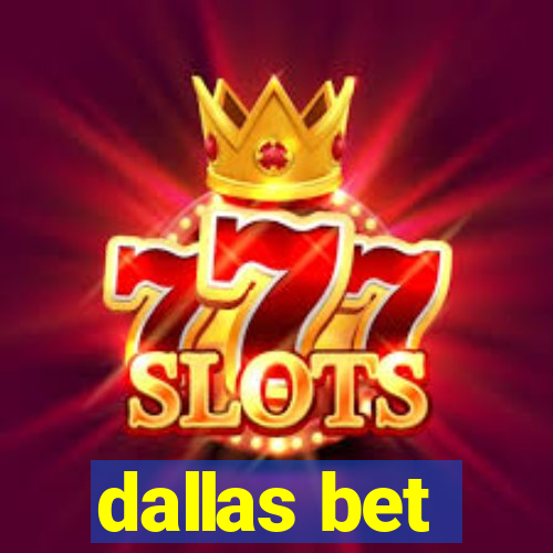 dallas bet
