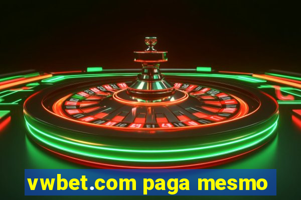 vwbet.com paga mesmo