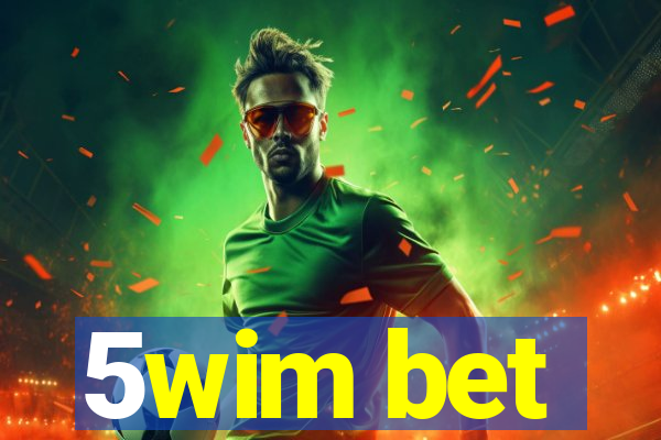 5wim bet