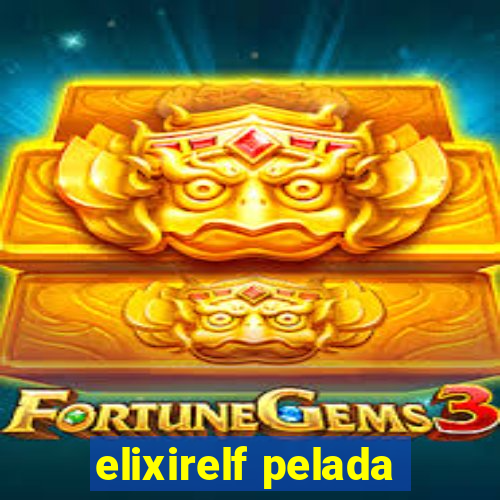 elixirelf pelada