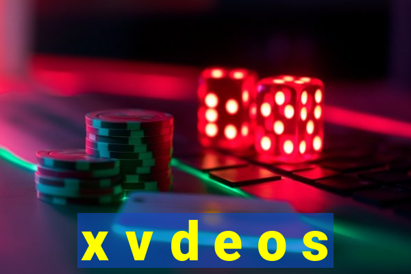 x v d e o s