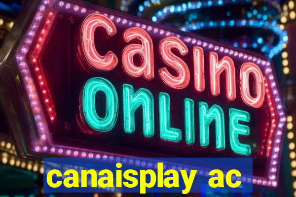 canaisplay ac
