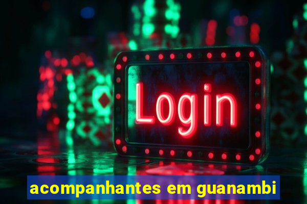 acompanhantes em guanambi
