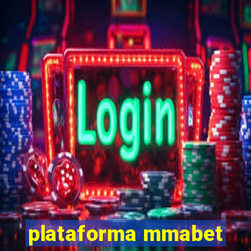 plataforma mmabet