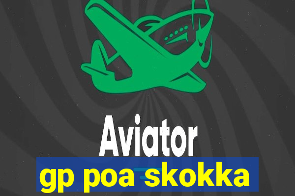 gp poa skokka