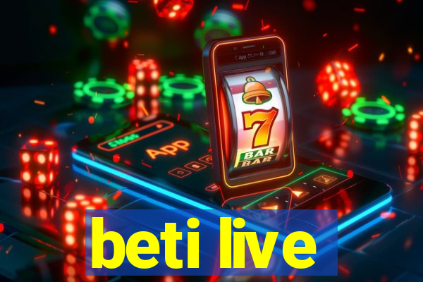 beti live