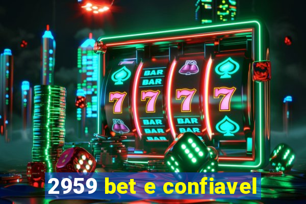 2959 bet e confiavel