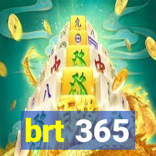 brt 365