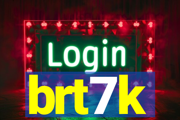 brt7k