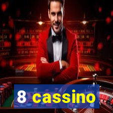 8 cassino