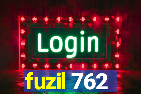 fuzil 762