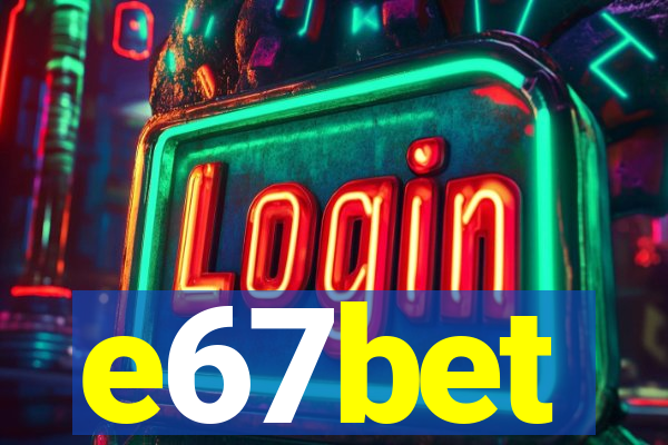 e67bet