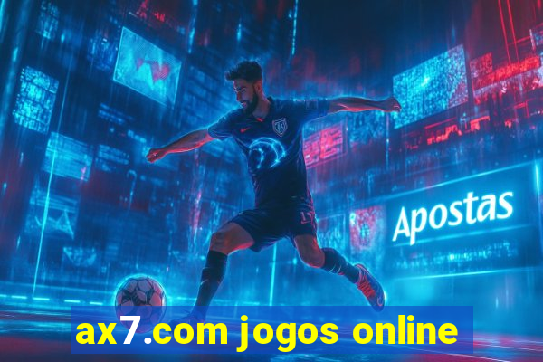 ax7.com jogos online