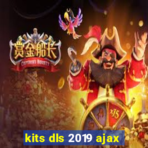 kits dls 2019 ajax