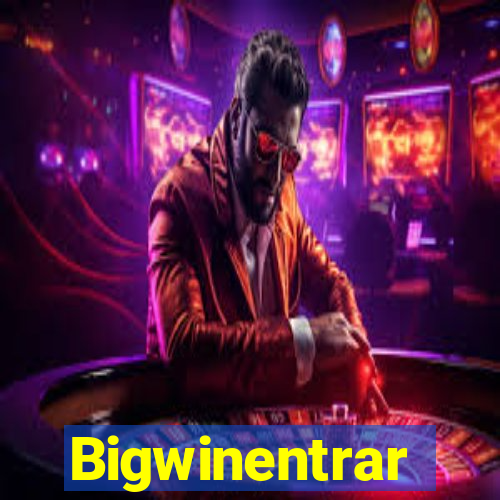 Bigwinentrar