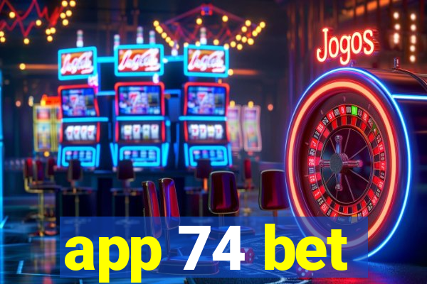 app 74 bet