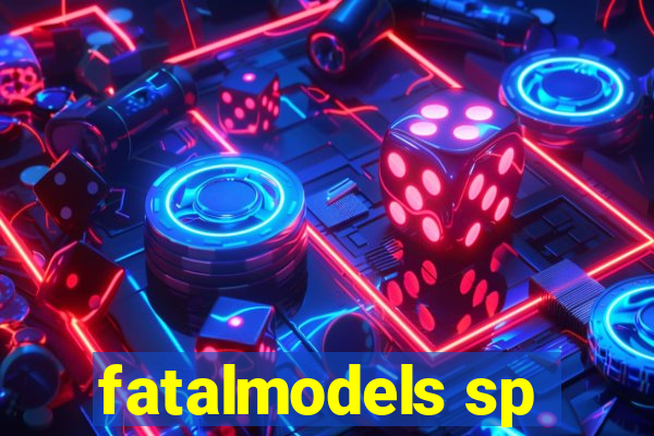 fatalmodels sp