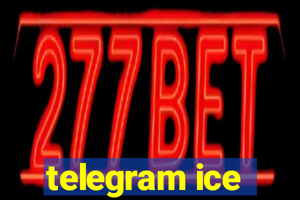 telegram ice