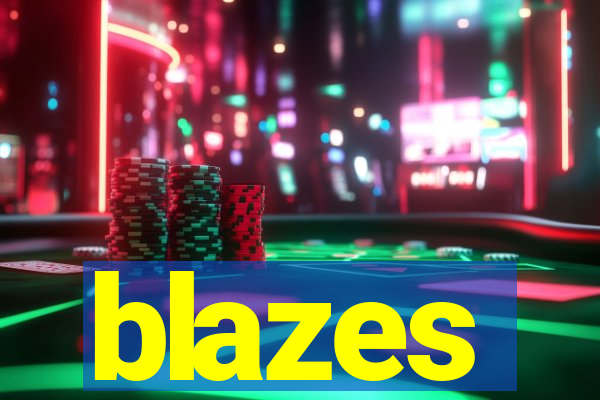 blazes