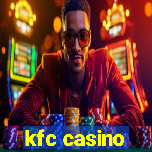 kfc casino