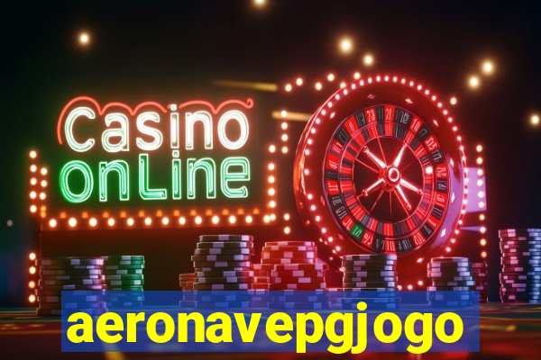 aeronavepgjogo