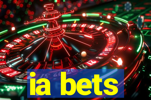 ia bets