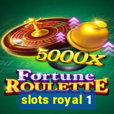 slots royal 1