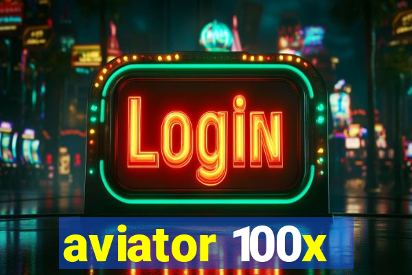 aviator 100x