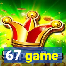 67 game