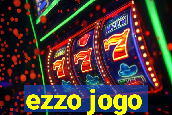 ezzo jogo