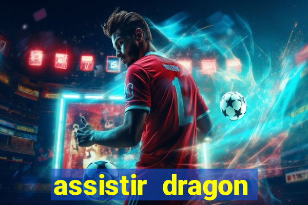 assistir dragon ball super online dublado